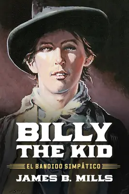 Billy the Kid : El Bandido Simptico - Billy the Kid: El Bandido Simptico