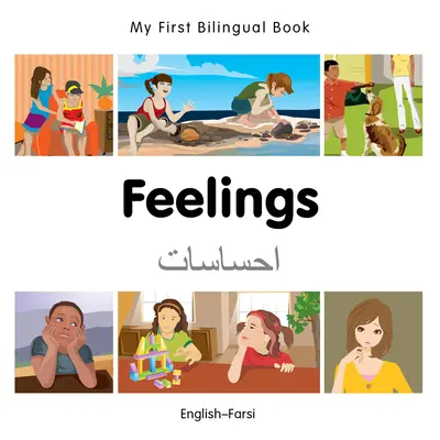 Mon premier livre bilingue-Sentiments (anglais-farsi) - My First Bilingual Book-Feelings (English-Farsi)