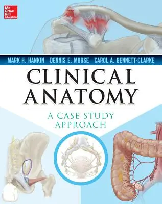 Anatomie clinique : Une approche par étude de cas - Clinical Anatomy: A Case Study Approach