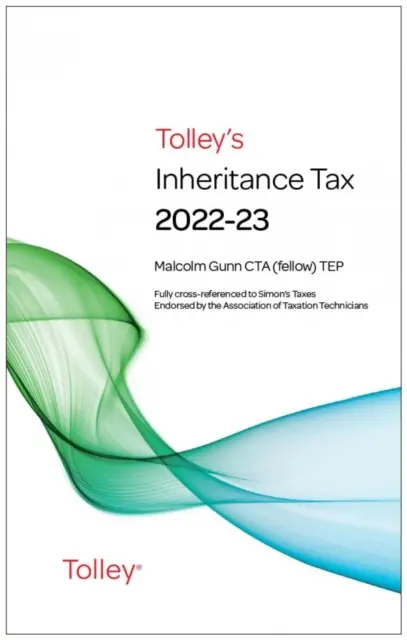 Tolley's Inheritance Tax 2022-23 (en anglais) - Tolley's Inheritance Tax 2022-23