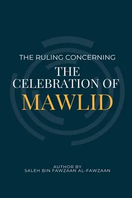 La décision concernant la célébration du Mawlid - The Ruling Concerning the Celebration of Mawlid