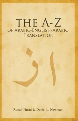 A à Z de la traduction arabe-anglais-arabe - A to Z of Arabic-English-Arabic Translation