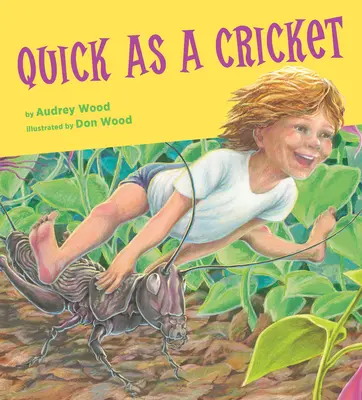 Vite comme un grillon - Quick as a Cricket