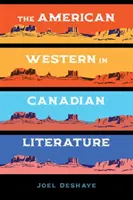 Le western américain dans la littérature canadienne - The American Western in Canadian Literature