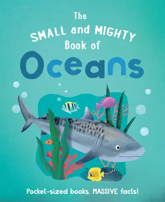 Le petit et puissant livre des océans - The Small and Mighty Book of Oceans