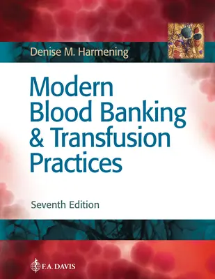 Banques de sang et pratiques transfusionnelles modernes - Modern Blood Banking & Transfusion Practices