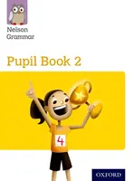 Nelson Grammar : Pupil Book 2 (Year 2/P3) Pack of 15 - Nelson Grammar: Pupil Book 2 (Year 2/P3) Pack of 15