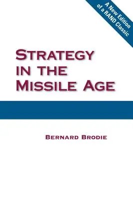 La stratégie à l'ère des missiles - Strategy in the Missile Age