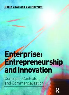 L'entreprise : L'entrepreneuriat et l'innovation : Concepts, contextes et commercialisation - Enterprise: Entrepreneurship and Innovation: Concepts, Contexts and Commercialization