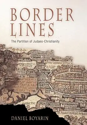 Les lignes de démarcation : La partition du judéo-christianisme - Border Lines: The Partition of Judaeo-Christianity