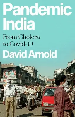 La pandémie en Inde : Du choléra au covid-19 - Pandemic India: From Cholera to Covid-19