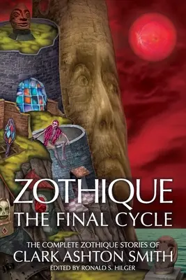 Zothique : Le cycle final - Zothique: The Final Cycle