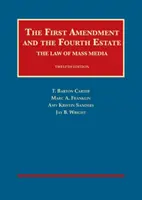 Le premier amendement et le quatrième pouvoir - Le droit des médias de masse - First Amendment and the Fourth Estate - The Law of Mass Media