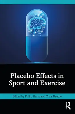 Les effets placebo dans le sport et l'exercice - Placebo Effects in Sport and Exercise