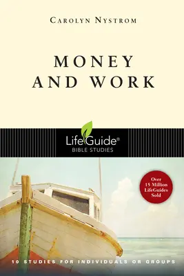 L'argent et le travail : 10 études pour des individus ou des groupes - Money & Work: 10 Studies for Individuals or Groups