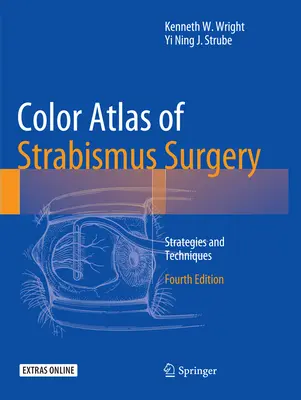 Atlas couleur de la chirurgie du strabisme : Stratégies et techniques - Color Atlas of Strabismus Surgery: Strategies and Techniques