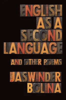 L'anglais comme seconde langue et autres poèmes - English as a Second Language and Other Poems