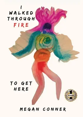 J'ai traversé le feu pour arriver ici : Comment j'ai survécu et prospéré après le trafic sexuel - I Walked Through Fire to Get Here: How I Survived and Thrived After Sex Trafficking