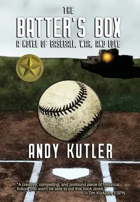 La boîte du batteur : Un roman sur le baseball, la guerre et l'amour - The Batter's Box: A Novel of Baseball, War, and Love