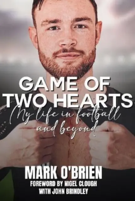 Le jeu des deux cœurs - Ma vie dans le football et au-delà - Game of Two Hearts - My Life in Football and Beyond