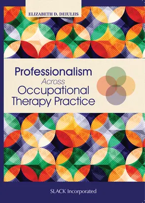 Le professionnalisme dans la pratique de l'ergothérapie - Professionalism Across Occupational Therapy Practice