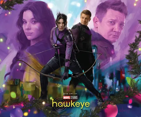 Hawkeye des Studios Marvel : L'art de la série - Marvel Studios' Hawkeye: The Art of the Series