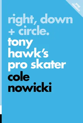 Droite, bas + cercle : Tony Hawk's Pro Skater - Right, Down + Circle: Tony Hawk's Pro Skater