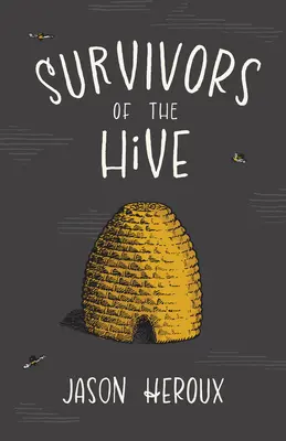 Les survivants de la ruche - Survivors of the Hive