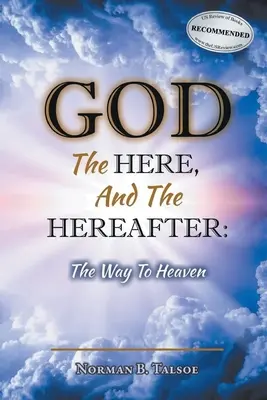 Dieu, l'ici et l'au-delà : Le chemin du paradis - God, The Here, and the Hereafter: The Way to Heaven