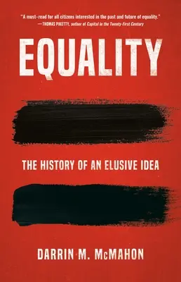 L'égalité : L'histoire d'une idée insaisissable - Equality: The History of an Elusive Idea