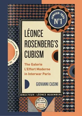 Le cubisme de Lonce Rosenberg : La Galerie l'Effort Moderne dans le Paris de l'entre-deux-guerres - Lonce Rosenberg's Cubism: The Galerie l'Effort Moderne in Interwar Paris