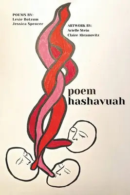 poème hashavua : Un engagement personnel avec la portion hebdomadaire de la Torah en poèmes et en images - poem hashavua: A Personal Engagement with the Weekly Torah Portion in Poems and Pictures