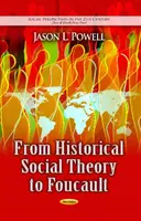 De la théorie sociale historique à Foucault - From Historical Social Theory to Foucault