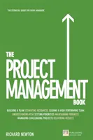 Le livre de la gestion de projet - Comment gérer vos projets pour obtenir des résultats exceptionnels - Project Management Book, The - How to Manage Your Projects To Deliver Outstanding Results