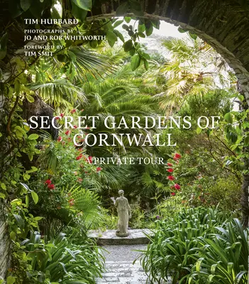 Les jardins secrets de Cornouailles : Une visite privée - Secret Gardens of Cornwall: A Private Tour