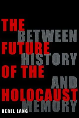 L'avenir de l'Holocauste - The Future of the Holocaust