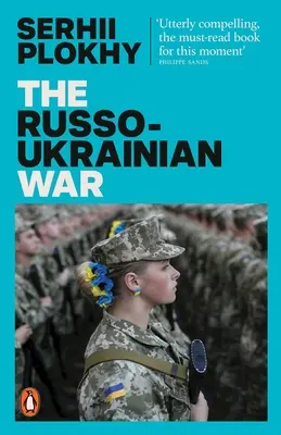 La guerre russo-ukrainienne - Par l'auteur du best-seller Tchernobyl - Russo-Ukrainian War - From the bestselling author of Chernobyl