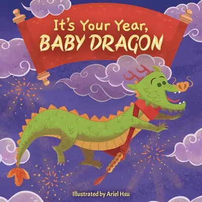 C'est ton année, bébé dragon - It's Your Year, Baby Dragon