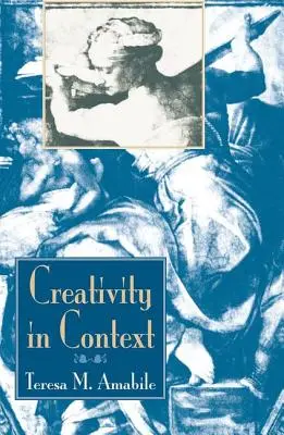 La créativité en contexte : Mise à jour de la psychologie sociale de la créativité - Creativity in Context: Update to the Social Psychology of Creativity