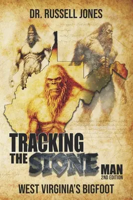 Sur les traces de l'homme de pierre : Le Bigfoot de Virginie occidentale - Tracking the Stone Man: West Virginia's Bigfoot