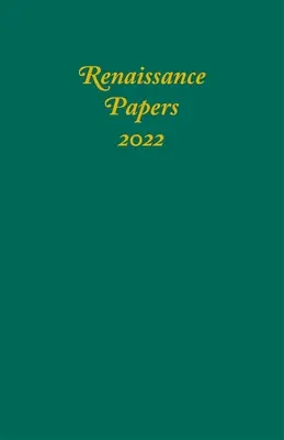 Cahiers de la Renaissance 2022 - Renaissance Papers 2022