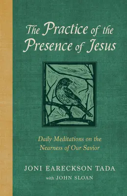 La pratique de la présence de Jésus : Méditations quotidiennes sur la proximité de notre Sauveur - The Practice of the Presence of Jesus: Daily Meditations on the Nearness of Our Savior