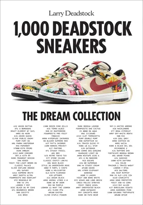 1.000 baskets en rupture de stock : La collection de rêve - 1,000 Deadstock Sneakers: The Dream Collection