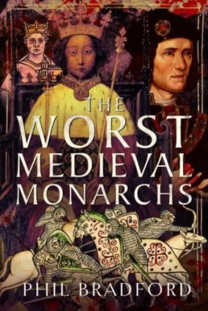 Les pires monarques médiévaux - The Worst Medieval Monarchs