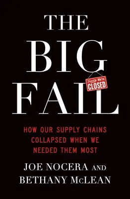 Big Fail - Comment nos chaînes d'approvisionnement se sont effondrées au moment où nous en avions le plus besoin - Big Fail - How Our Supply Chains Collapsed When We Needed Them Most