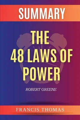 Résumé des 48 lois du pouvoir par Robert Greene - Summary of The 48 Laws of Power by Robert Greene