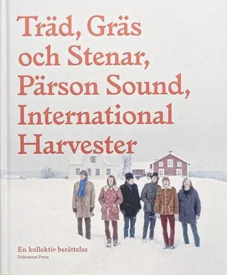 Trd, Grs Och Stenar : Une histoire collective - Trd, Grs Och Stenar: A Collective History