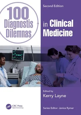 100 dilemmes diagnostiques en médecine clinique - 100 Diagnostic Dilemmas in Clinical Medicine