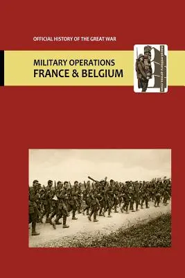 France et Belgique 1916. Vol II Appendices. Histoire officielle de la Grande Guerre. - France and Belgium 1916. Vol II Appendices. Official History of the Great War.