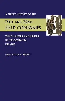 Brève histoire des 17e et 22e compagnies de campagne, troisième compagnie de sapeurs et mineurs, en Mésopotamie 1914-1918 - Short History of the 17th and 22nd Field Companies, Third Sappers and Miners, in Mesopotamia 1914-1918